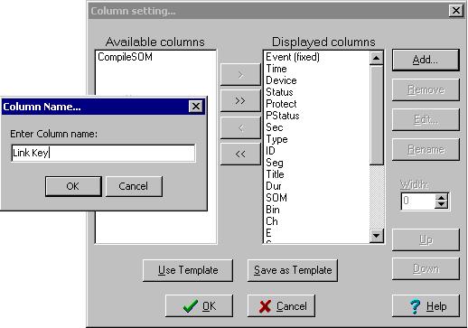 Transmission List Operations for LinkList 1. Right Click on the transmission list window or play list window, and from the popup menu select Column setting. This opens the Column setting dialog. 2.