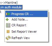 To progress or re-assign a CR, select Progress CR from the CR s context menu.