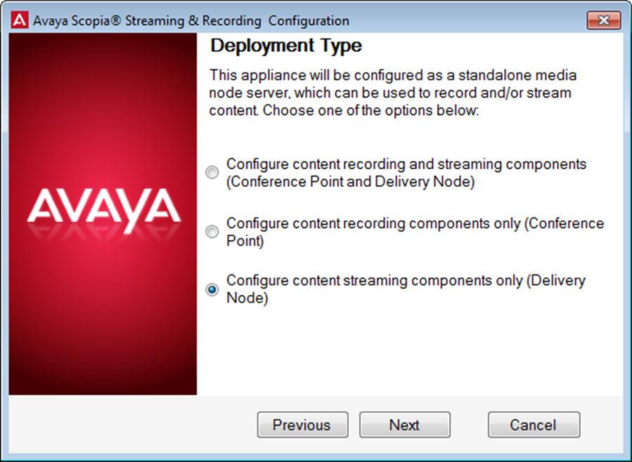 Configuring the new server If you have selected Media Node only on the Select Configuration screen, select whether you want to install the recording and delivery (streaming) components, the recording