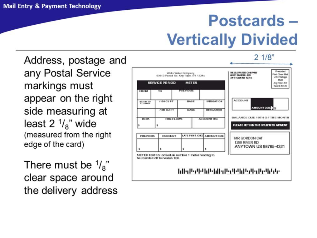 The address side of Vertically divided cards must be divided into a right portion and a left portion, with or without a vertical rule. The left portion is the message area.