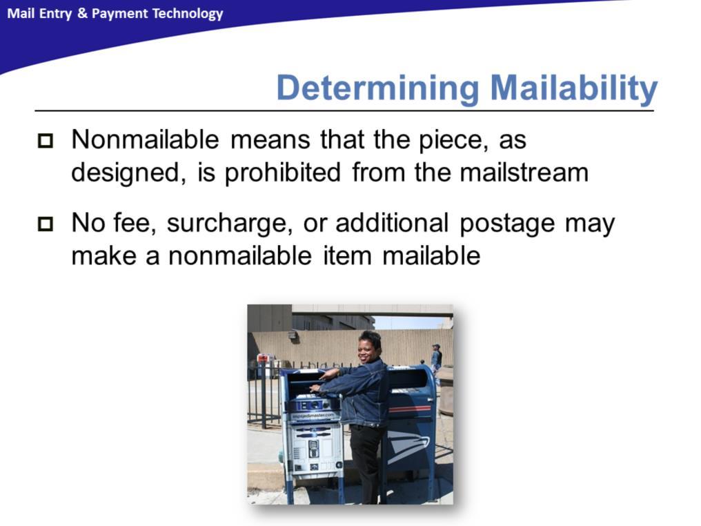 When a mailpiece is determined to be nonmailable, it is prohibited from the