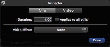 The inspector opens. In the inspector change the duration to the length of time you wan the image displayed. You can also change the Video effect. Then choose Done.