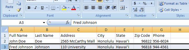 4. A pop-up menu should appear. In the menu you should see Insert. 5. Click on the word Insert. Excel will insert a blank column between Full Name and Address. 6. Click on B1 and type in Last Name.