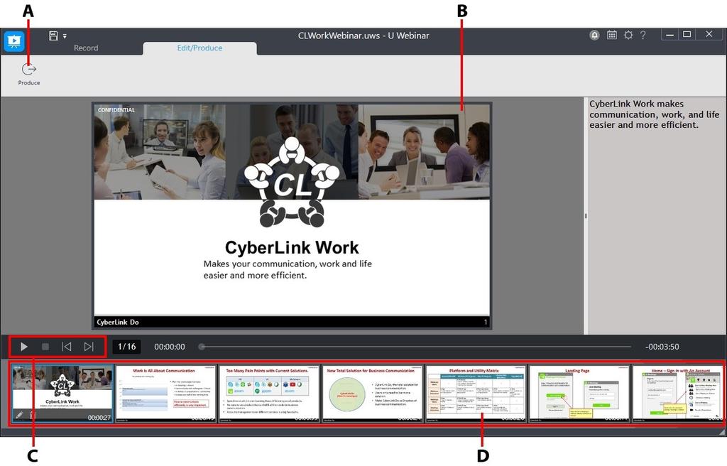 CyberLink U Webinar Help Editing and Producing Webinars Click on the Edit/Produce tab to preview and edit a recorded webinar before broadcasting it.