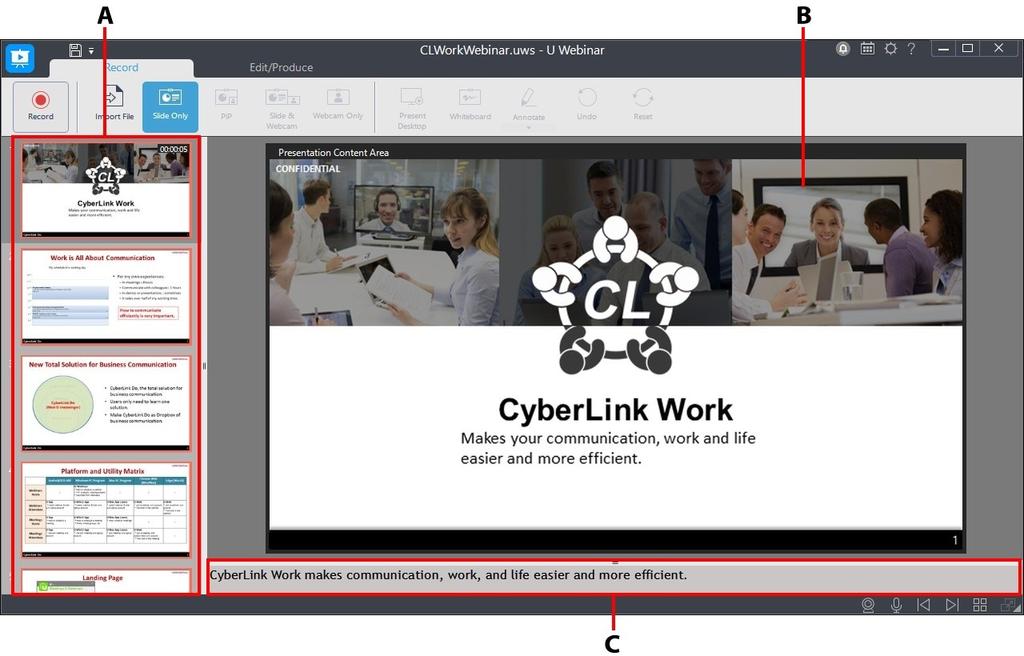 CyberLink U Webinar Help Chapter 7: Modifying Webinar Slides Before hosting a live webinar or recording one for later broadcast, you can prepare and modify your webinar's slides.