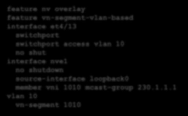 no shutdown source-interface loopback0 member vni 10