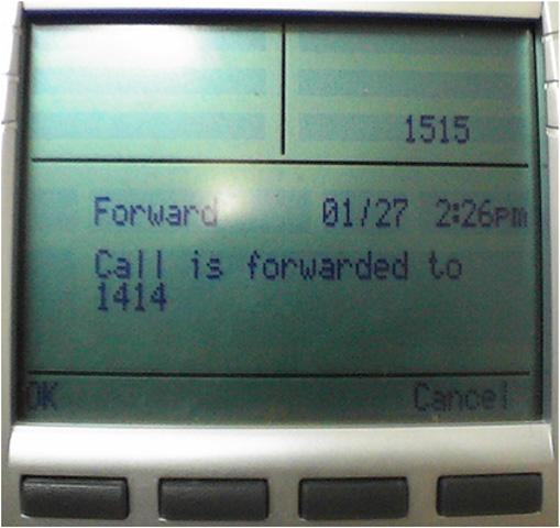 While away from your desk Figure 24: Call Forward display Press OK to return to the idle screen or press Cancel to cancel Call Forwarding.