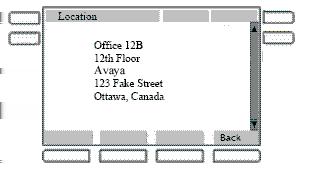 Accessing the Avaya 1120E IP Deskphone Figure 15: Phone information menu Figure 16: Phone location display You can obtain