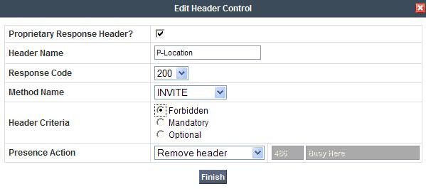 Repeat Steps 1 and 2 to create a rule to remove the P-Location header from 200 responses. 3. Select the Response Headers tab (not shown).