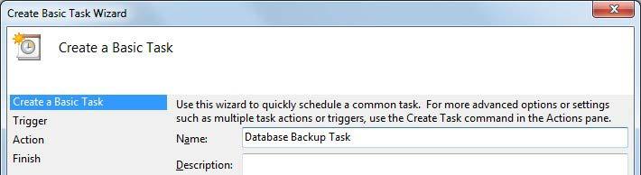 PC Application Installation (continued) Using the Windows Task Scheduler to Schedule a Database Backup 1. Open the Task Scheduler. 2. Create a Basic Task.