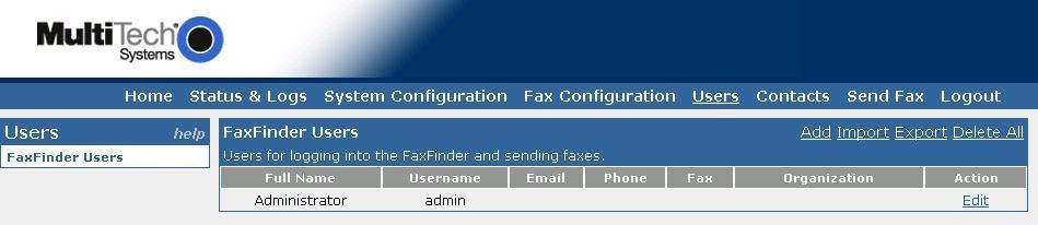 6.6. Administer Users Select Users from top menu, to display the FaxFinder Users screen.
