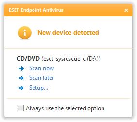 4.1.2 Removable media ESET Endpoint Antivirus provides automatic removable media (CD/DVD/USB/...) scanning. This module allows you to scan an inserted media.