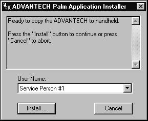Note: The User Name, shown here as Service Person #1, was defined during the Palm handheld setup.