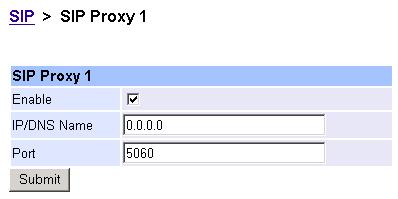 In the Proxy Configuration section: Select In the SIP Proxy 1 section: set IP/DNS Name = IP_address_of_SIP_proxy, or
