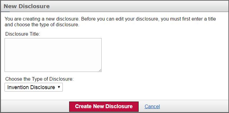 Step 3: Enter the title of your disclosure and select Invention Disclosure from the Choose the Type of Disclosure drop down menu.