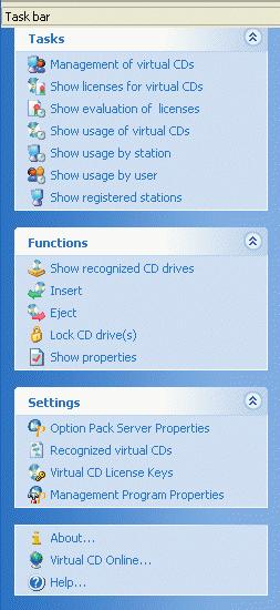 Virtual CD Option Pack Server - Manual Task bar The Task bar gives you direct access to the functions available for management tasks.