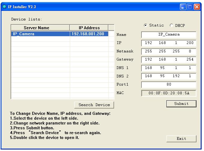 vii. viii. IP Installer will search all IP Cameras connected on Lan. The user can click Search Device to search again. Click one of the IP Camera listed on the left side.