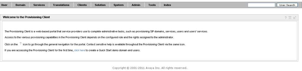Provisioning Client layout Provisioning Client layout Use the Provisioning Client Home page to access portlets, and search for users. You can open one or more portlets, which appear in the main pane.