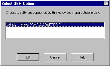 Click Have Disk (Fig 5-2), Select D: \ WLAN USB&PCMCIA\NT4 driver\rev E (where D: is the letter of your
