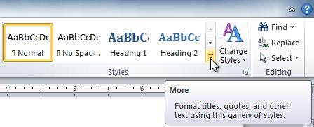 2. In the Style group on the Home tab, hover over each style to see a live preview in the document. Click the More drop-down arrow to see additional styles.