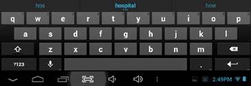 Cut, copy, paste: Select some text, then tap the Paste, Cut, or Copy icons. As you type, the keyboard displays suggestions above the top row of keys. To accept a suggestion, tap it.