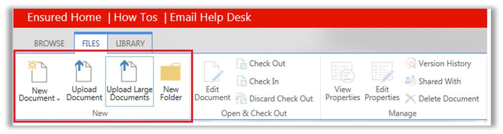 Under the Files tab in the upper left corner, select Upload Large Documents from the New section of the ribbon (Fig. 21). Fig.