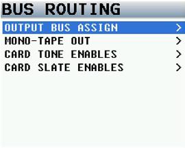 MAXX OPERATIONS Pressing the Bus Key Bus Routing Output Bus Assign Busses The output bus assign matrix lets you assign your analog inputs, digital inputs, tone and slate to your output buses.