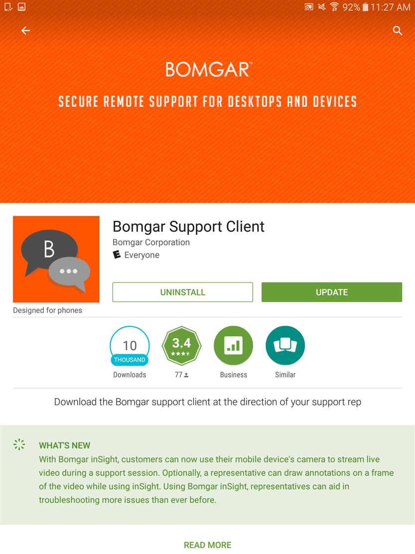 From their Android device, search in Google Play for Bomgar Support Client and Bomgar Jump Client.