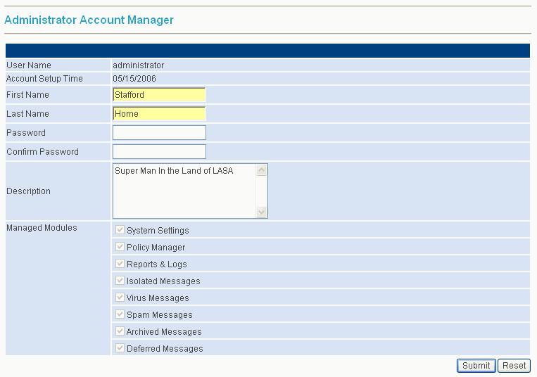 2 SYSTEM SETTINGS User Management Changing the Administrator Account Password SurfControl recommends that you change the supplied default passwords as soon as possible to enhance the security of the