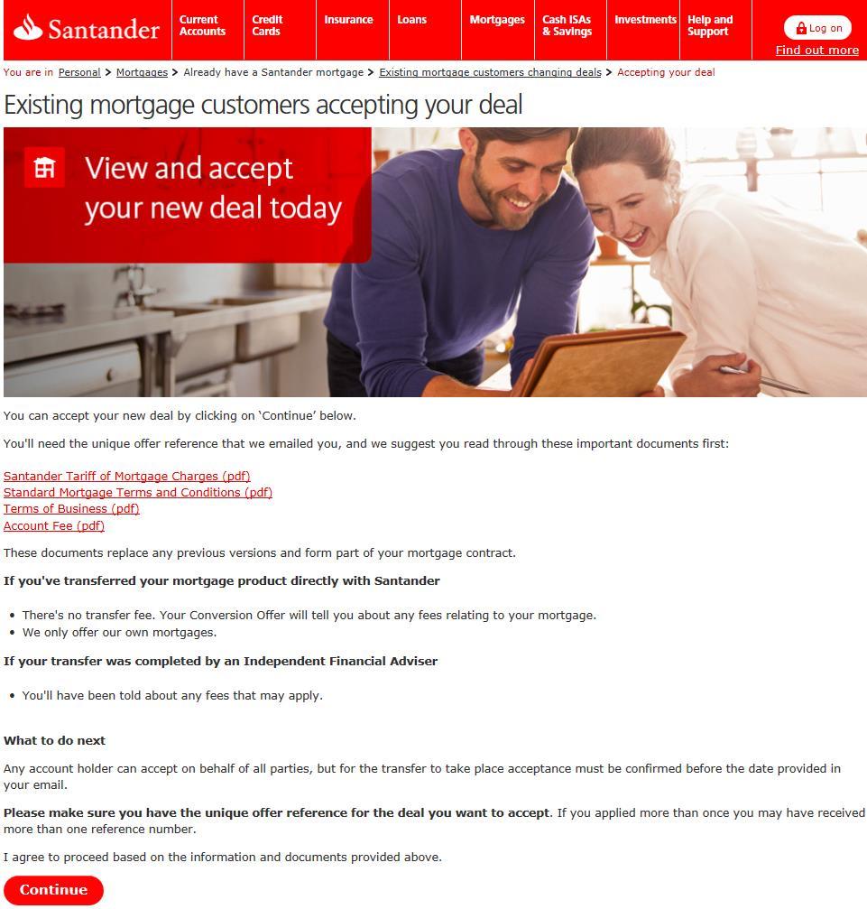 santander.co.uk > Accepting your deal IMPORTANT To retrieve their Conversion Offer, your client must click on Continue at the bottom of this page.