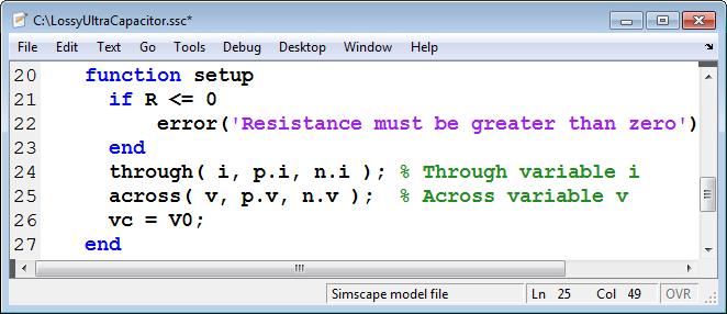 Simscape Language: Leverage MATLAB Syntax closely follows MATLAB language Use MATLAB functions and expressions for