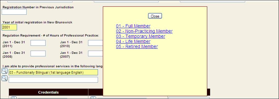 Lookups A list of valid values for a particular field will be displayed in a window where the user may scroll through the list and choose the right code.