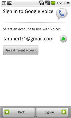 Google Voice 161 Configuring Google Voice The first time you open Google Voice, a wizard helps you to select and configure the Google Voice services to use on your phone.