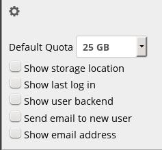 Click the gear icon on the lower left sidebar to set a default storage quota, and to display additional fields: Show storage location, Show last log in, Show user backend, Send email to new users,