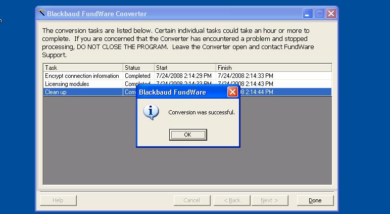 Blackbaud FundWare Installation and Upgrade Guide, Pro Edition When the conversion is complete, a confirmation message displays (Figure 2.37). Figure 2.