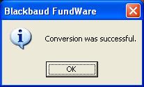 Chapter 3 Upgrading From FundWare 7.X When the conversion is complete, a confirmation message displays (Figure 3.32). Figure 3.32 FundWare Converter, Tasks Complete 41. Click OK.