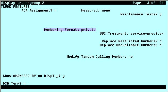 On Page 3, set the Numbering Format field to private. This field specifies the format of the calling party number (CPN) sent to the far-end.