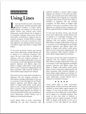 Lines Design Element Lines can be used in a variety of ways in a layout: They help to organize information; They can direct your readers' eye as to the organization of the layout; They can create a
