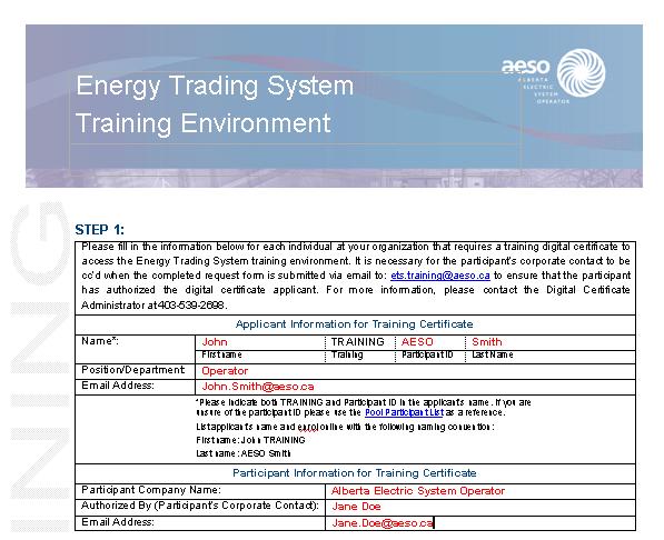 This is a 4 step process: Step 1: Application The Energy Trading System (ETS) Training Environment Application form needs to be completed and the corporate contact for your company