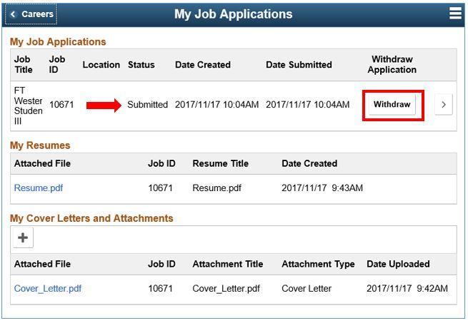 6. My Jb Applicatins: managing yur applicatins Frm Careers click My Jb Applicatins t see a list f all applicatins and attachments. Details fr each applicatin display including the status.