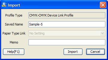11.10 CMYK-CMYK Device Link Profile Management 11 11.10.5 Import (Register) to the Image Controller You can import (register) the CMYK-CMYK Device Link Profile of [Local], [My Documents] or [Network] in [Controller].