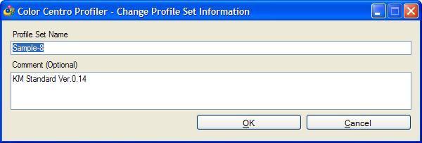 13.9 Profile Set Management 13 13.9.6 Change the Profile Set Information 1 Click [Profile Set] - [Edit] on Color Configuration Management screen. [Color Centro Profiler] screen appears.