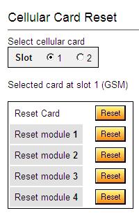 Configuring a Cellular Card 3.4 Reset Use the Cellular Card Reset screen to reset either the entire cellular card or a specific cellular module. To reset a cellular card or module: 1.