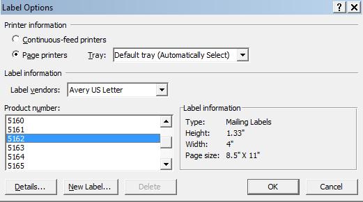 D. The Label Options dialog box will appear, allowing you to choose the model number of the labels you are using.