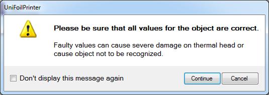 47 Figure 53: Warning Message at Start of Creating New Template Only click the Continue button if you are absolutely sure about the values you are about to type in.