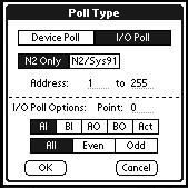 3-6 Polling the N2 Network or Zone Bus for Devices Figure 3-3: Poll Table with I/O Poll Options 3. Select N2 Only or N2/Sys91 as desired.