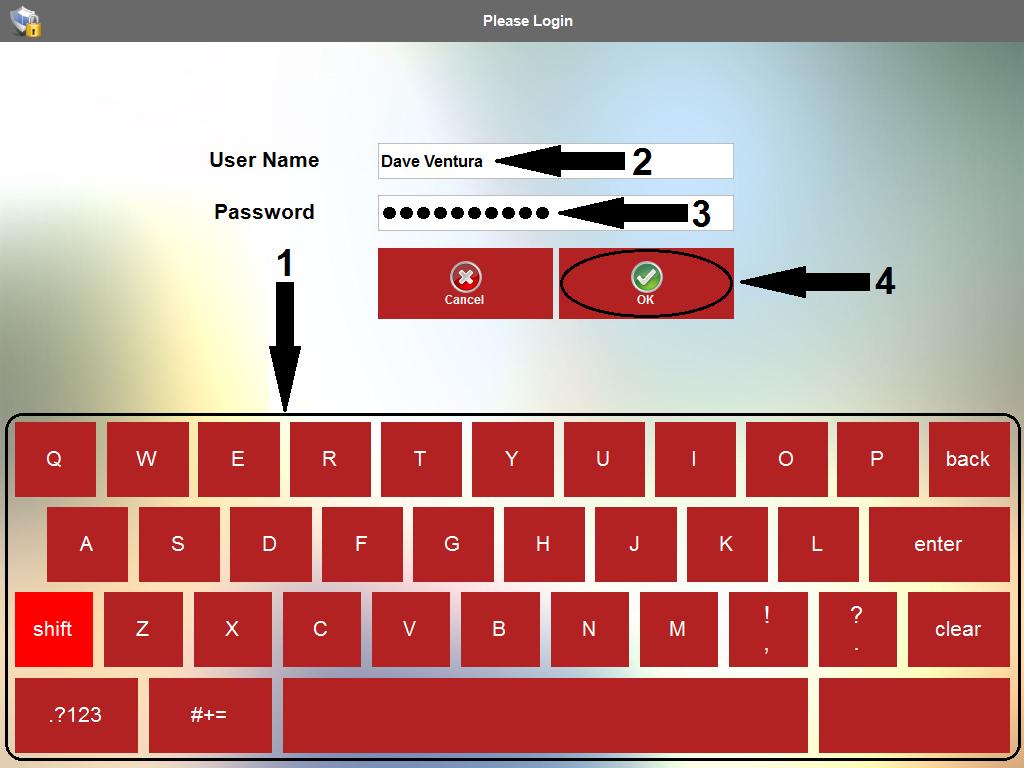 Opening Procedures 3 3. Use the virtual keyboard to enter your user name and password in the appropriate fields and then click the OK button to login (See Figure 1-4).