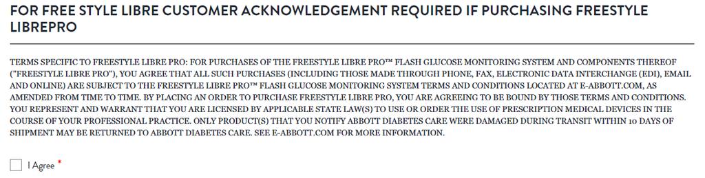 Confirming Order Form Figure 30: Free Style Libre Customer Acknowledgement 1. Select a Ship-To location for the Diabetes Care Freestyle Libre Pro First time order. 2.