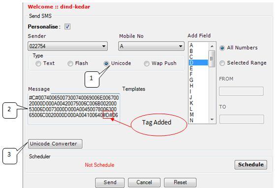 5.8 Personalized Unicode Message: If user want to send Personalized Unicode Message then, user has to select Unicode Type and in the Message add Fields of Excel which contains message to be sent. 1.
