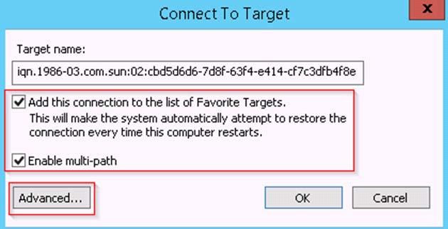 In the Connect To Target dialog window that is displayed, select 'Add this connection to the list of Favorite Targets' and 'Enable multi-path', then click Advanced. Figure 49.